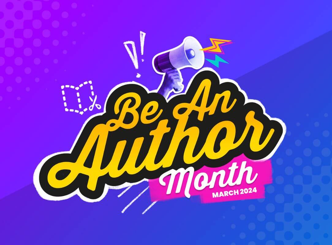 Featured Image for “What is Be An Author Month?”